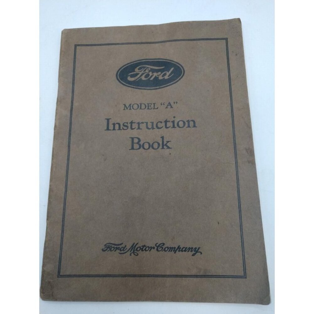 Ford Model "A" 1928 Instruction Book By Ford Motor Company Original